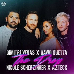 DIMITRI VEGAS X DAVID GUETTA X NICOLE SCHERZINGER X AZTECK - THE DROP